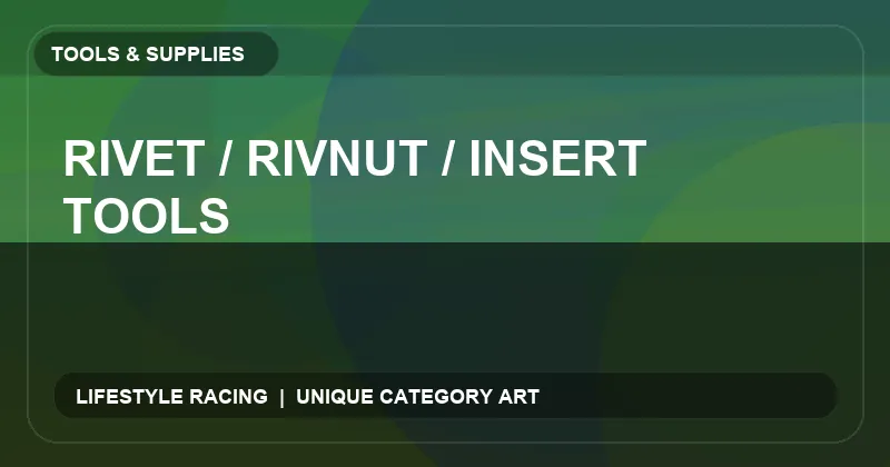 Rivet / Rivnut / Insert Tools
